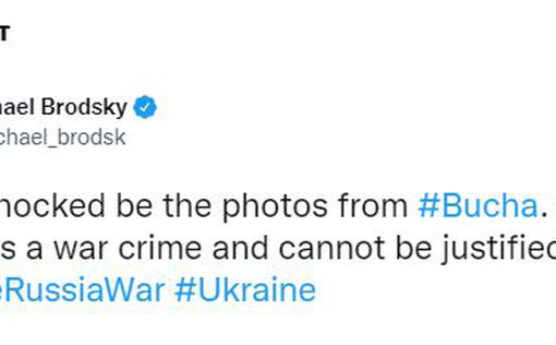 Посол Израиля в Украине Михаил Бродский шокирован фотографиями из Бучи